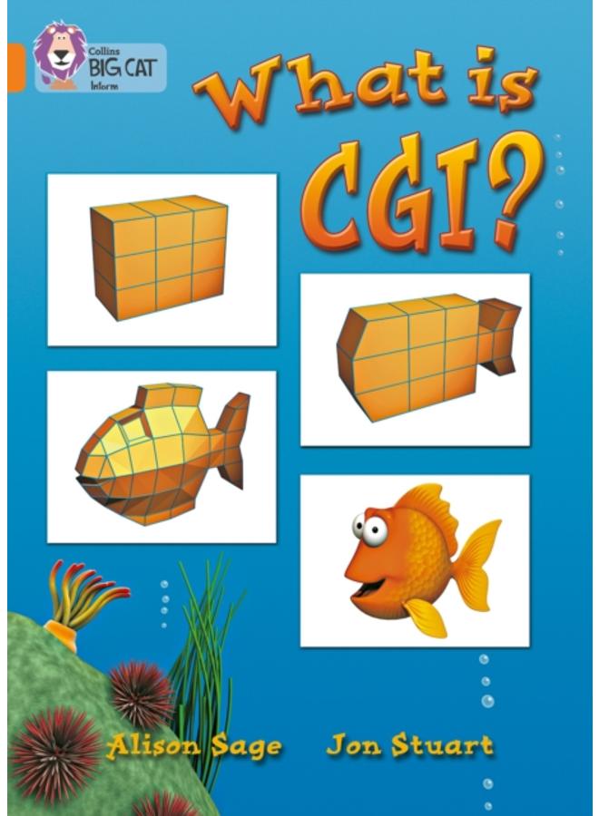 What Is CGI? : Band 06/Orange