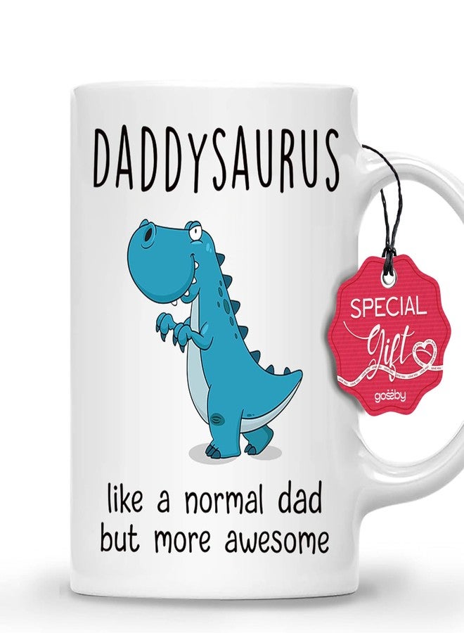 Gossby DADDYSAURUS Coffee Mug - Funny Gift for Dad from Daughter, Son - 11oz T-rex Dad Mug - Fathers Day, Christmas, Birthday Gift - Image 1