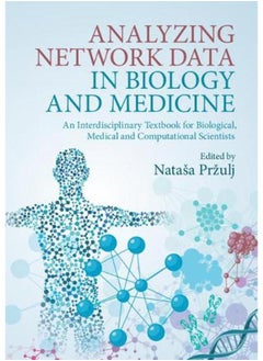Analyzing Network Data in Biology and Medicine: An Interdisciplinary Textbook for Biological, Medical and Computational Scientists