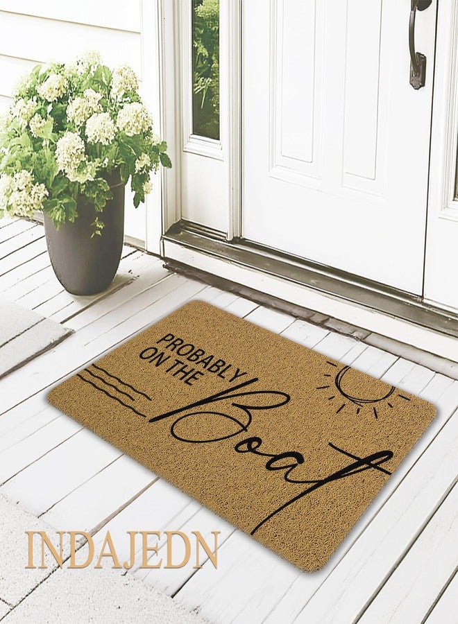 INDAJEDN Funny Probably on The Boat Door Mat, Coastal Nautical Beachy Welcome Mats Doormat for Sailboat Lake Beach House Home Front Door Porch Outside Inside Outdoor Indoor Entrance, 17x29 Inch - Image 2