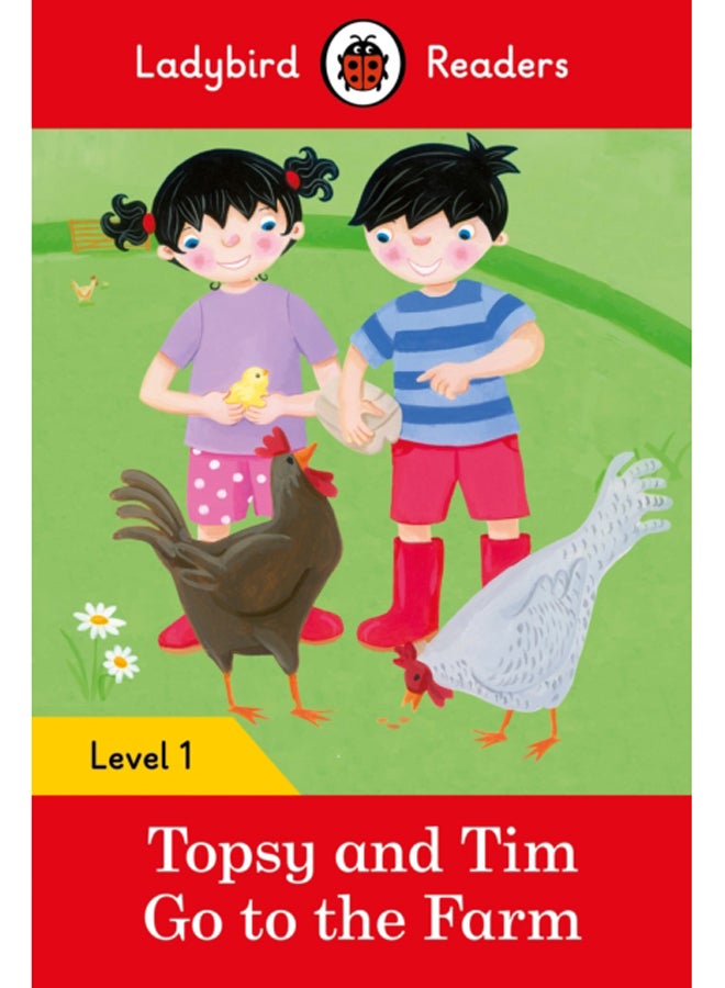 Ladybird Readers Level 1 - Topsy and Tim - Go to the Farm (ELT Graded Reader) 