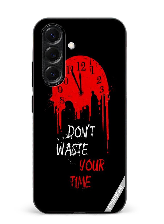 VR CREATIVE Protective Case Cover For Samsung Galaxy S25 Don'T Waste Your Time Design Multicolour