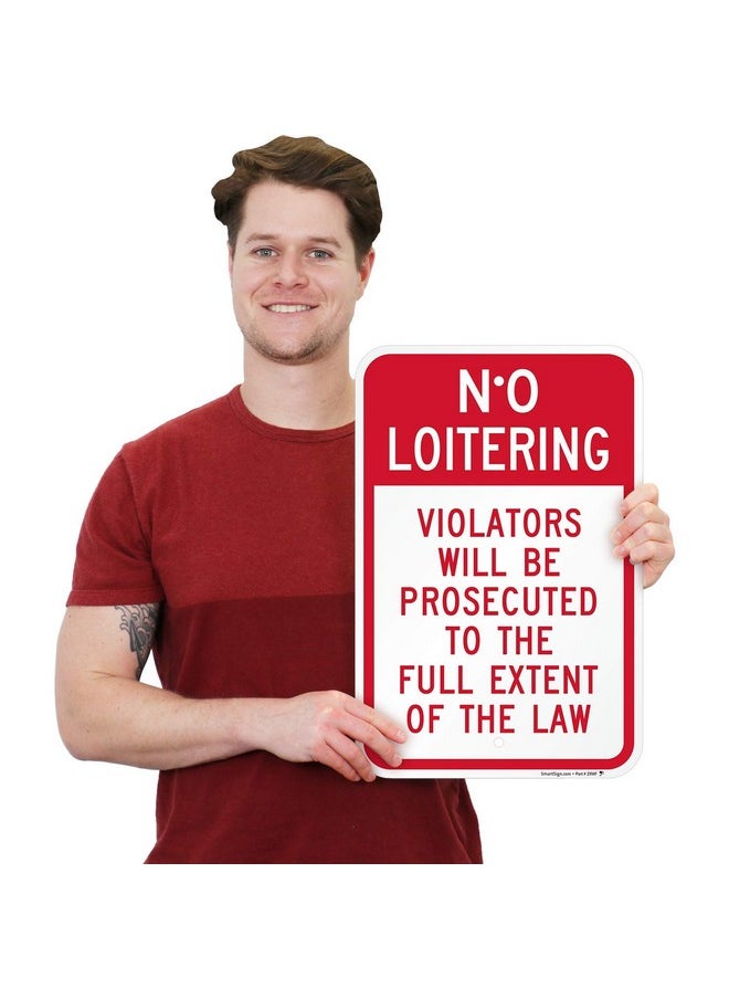 SmartSign SmartSign - K-7044-AL-12x18 "No Loitering - Violators Will Be Prosecuted" Sign | 12" x 18" Aluminum Red on White  - Image 3