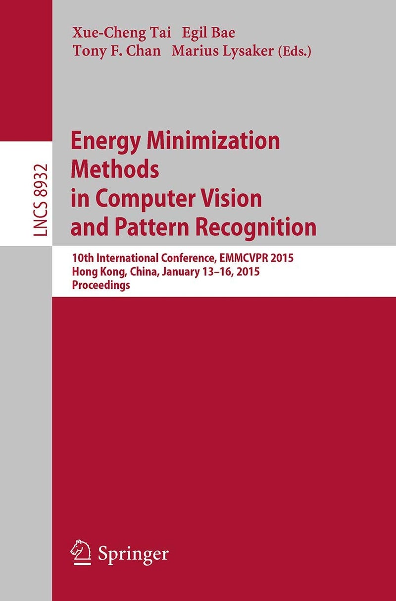 Energy Minimization Methods in Computer Vision and Pattern Recognition: 10th International Conference, EMMCVPR 2015, Hong Kong, China, January 13-16, 2015. Proceedings 
