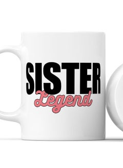 LIT Coffee Mug Sister LegendWhite Mug Legendary Family Present Great Family Gift  - Image 2
