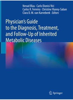 Physician's Guide to the Diagnosis, Treatment, and Follow-Up of Inherited Metabolic Diseases