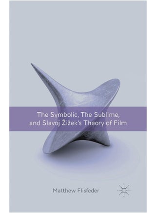 The Symbolic, the Sublime, and Slavoj Zizek's Theory of Film - pzsku/ZCF7D05109281085F13EAZ/45/1747043763/8af9c225-0c5d-44fe-baf0-6cbc1c80e84e