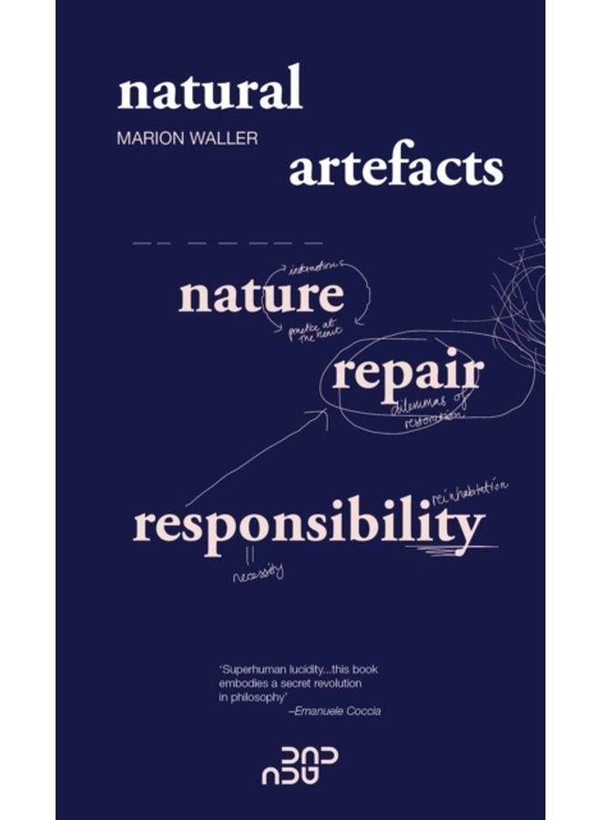 Natural Artefacts Nature Repair Responsibility - Paperback