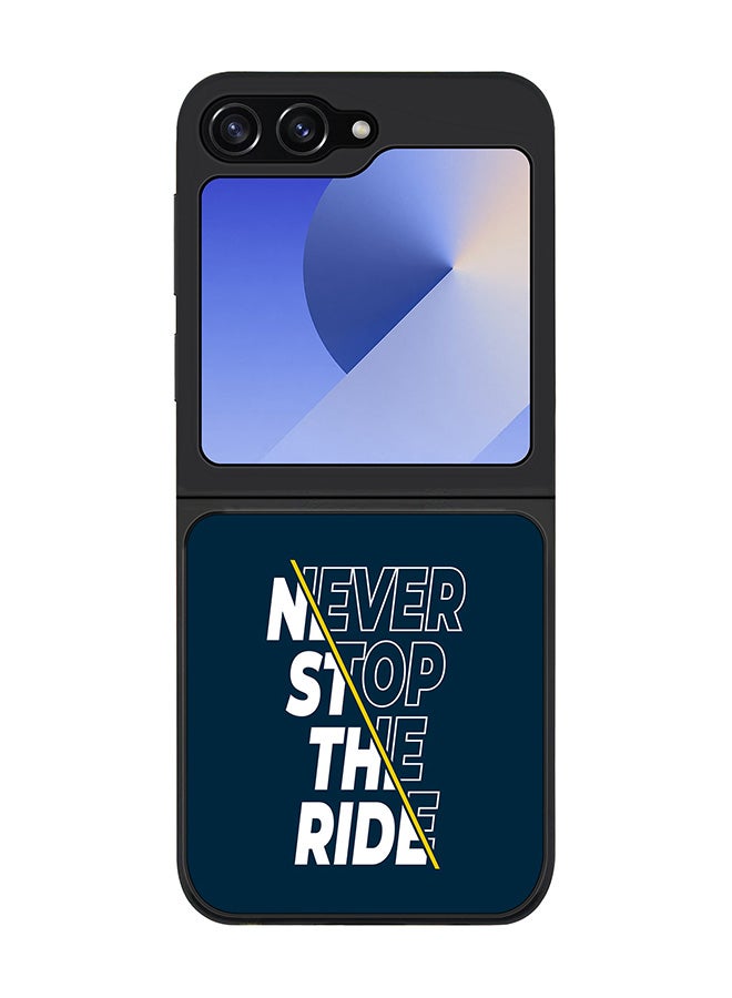 Stylizedd Rugged Black edge case for Samsung Galaxy Z Flip7 FE, Slim fit Soft Case Flexible Anti Drop TPU Gel Thin Cover -  Never stop the ride - Image 1