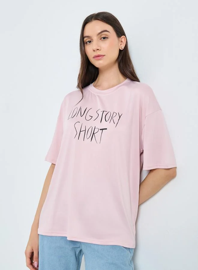 Take Two Take Two Pink Slogan Print Short Sleeve T-Shirt
