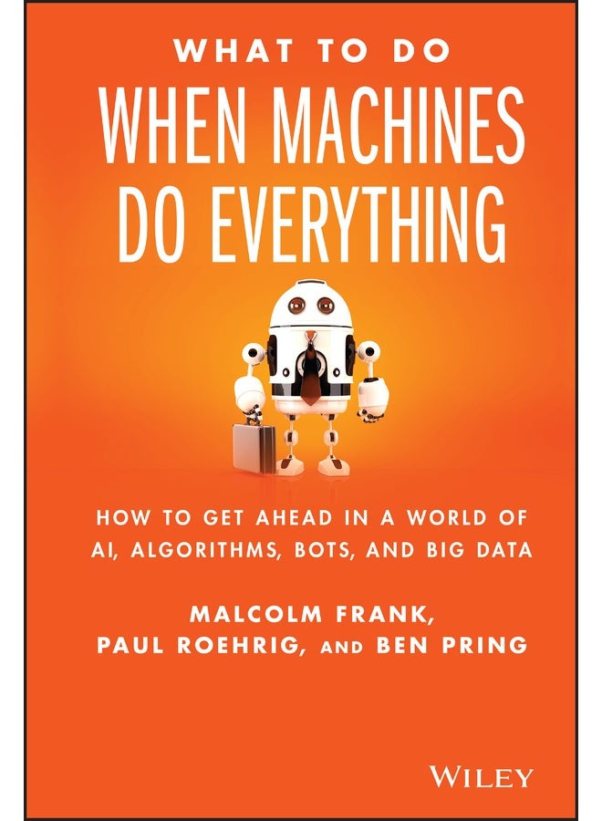 What To Do When Machines Do Everything