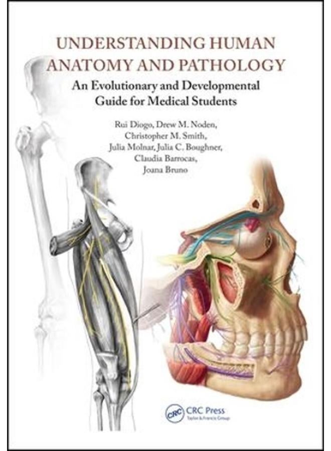 Understanding Human Anatomy and Pathology  An Evolutionary and Developmental Guide for Medical Students  Ed   1 