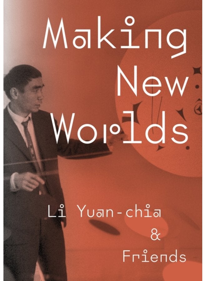Making New Worlds Li Yuan chia Friends - Paperback