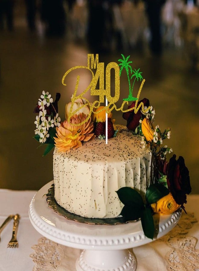 ZLPDS Beach I’m 40 Cake Topper, Happy 40th Birthday Party Decorations, Beach Theme Glitter Forty Years Old Birthday Party Decorations Supplies Gold & Green - Image 3