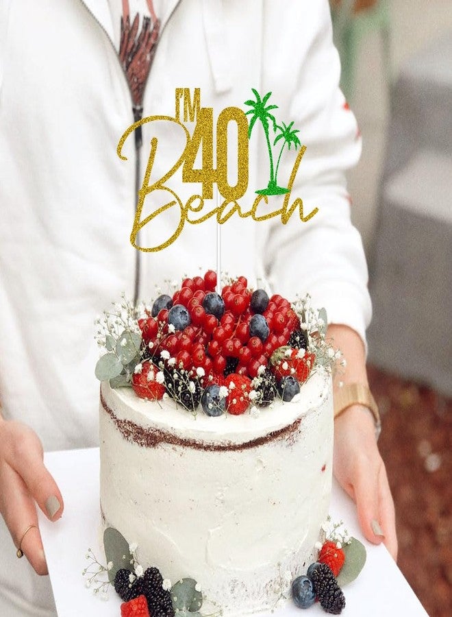 ZLPDS Beach I’m 40 Cake Topper, Happy 40th Birthday Party Decorations, Beach Theme Glitter Forty Years Old Birthday Party Decorations Supplies Gold & Green - Image 4
