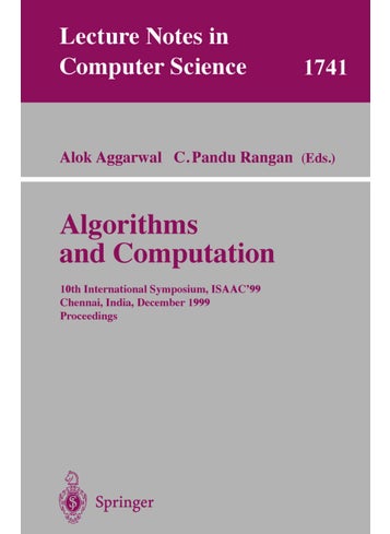 Algorithms and Computations: 10th International Symposium, ISAAC'99, Chennai, India, December 16-18, 1999 Proceedings - pzsku/ZCF9A11CF53E39583559BZ/45/1749041789/b03e39ee-0a0d-488d-a864-465ad88e042a