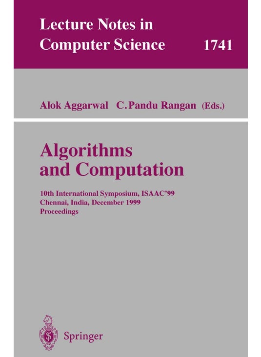 Algorithms and Computations: 10th International Symposium, ISAAC'99, Chennai, India, December 16-18, 1999 Proceedings