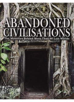 Abandoned Civilisations: The Mysteries Behind More Than 90 Lost Worlds  - Image 2