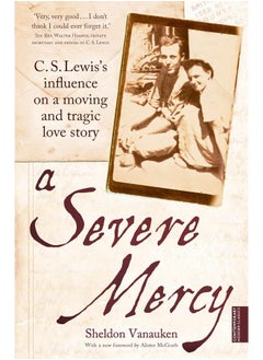 A Severe Mercy: C. S. Lewis's influence on a moving and tragic love story