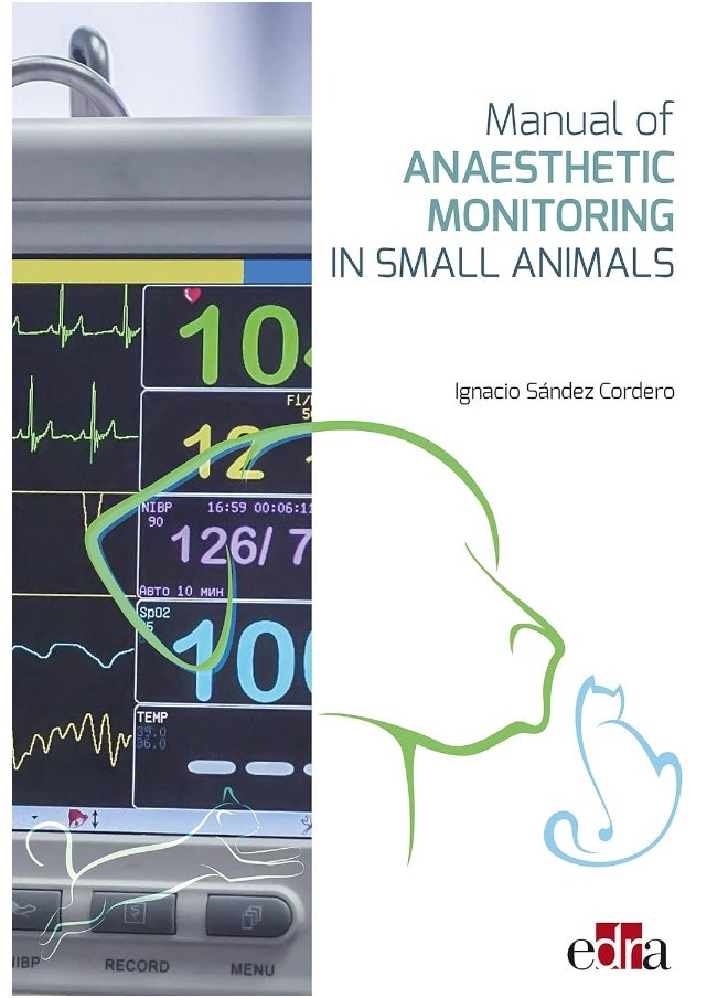 Manual of Anaesthetic Monitoring in Small Animals 