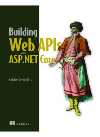 Building Web APIs with ASP NET Core - Hardback - pzsku/ZCFA6E8C700684CC8F3DDZ/45/1760529431/ea8934c6-a96b-4f57-b256-9aa00a4c8d55