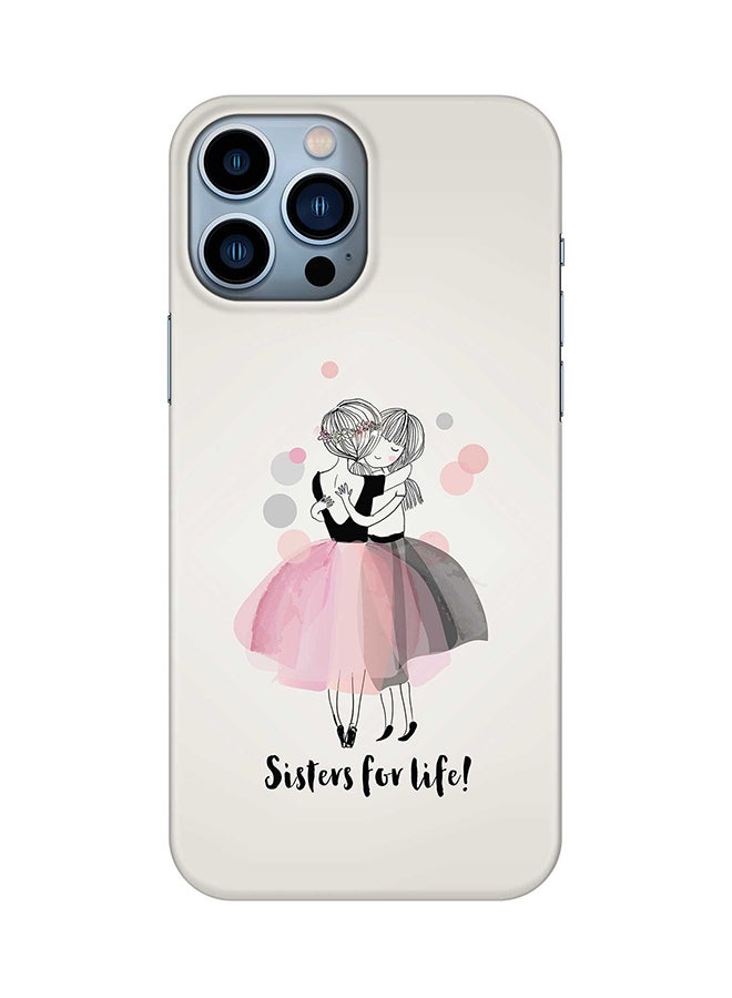 Case for Apple iPhone 14 Pro Max Slim Snap Classic Series Mobile Cover Hard PC Shield Matte Finish Print - Sisters for Life!