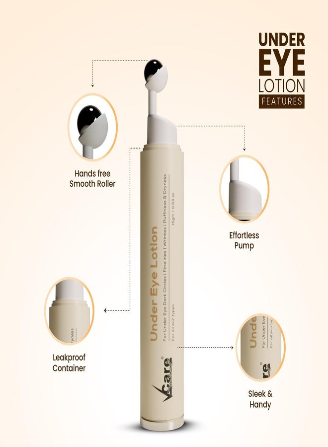 VCare Under Eye Lotion with Cooling Massage Roller | Reduces Dark Circles, Puffiness, Fine Lines & Wrinkles | Enriched with Multi-Peptides | Suitable for Men & Women - 15g - Image 3