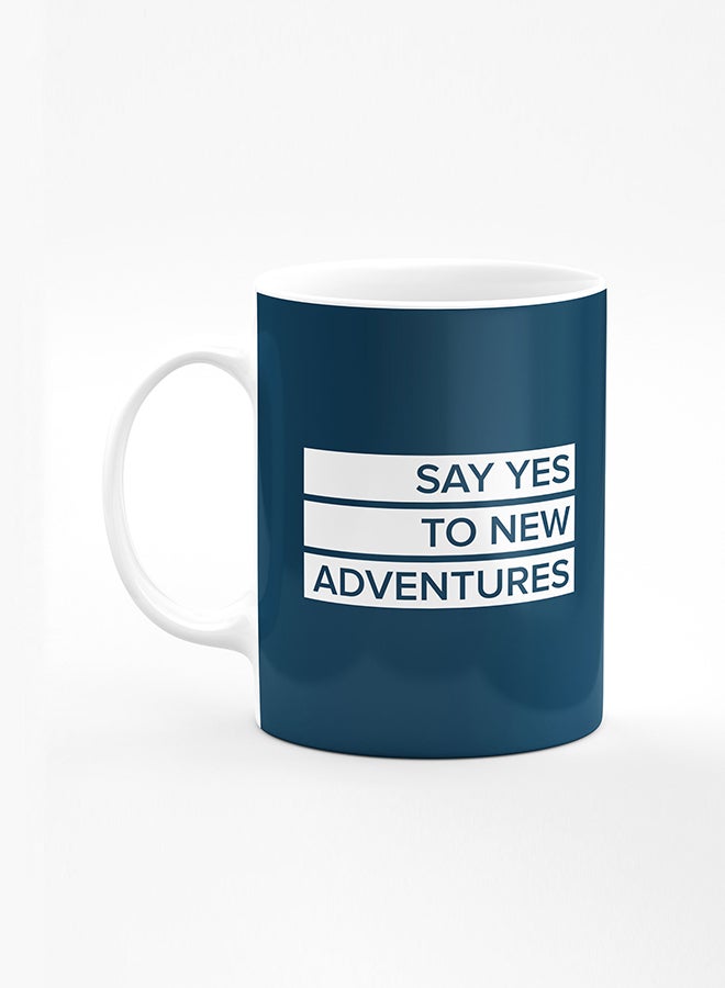 Stylizedd Designer Printed Coffee Mug with Heavy Duty Handle 11oz Ceramic Personalised Gift Mugs Cup [Microwave Safe & Dishwasher Proof] - Say yes to new adventures - Image 1