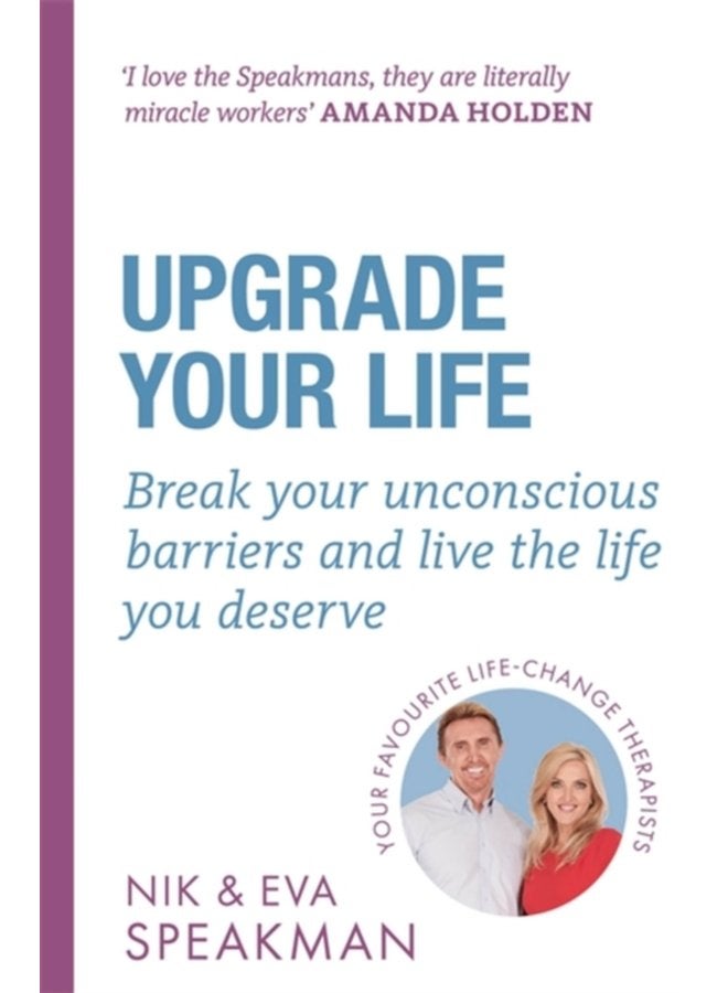 Upgrade Your Life Break your unconscious barriers and live the life you deserve - Paperback