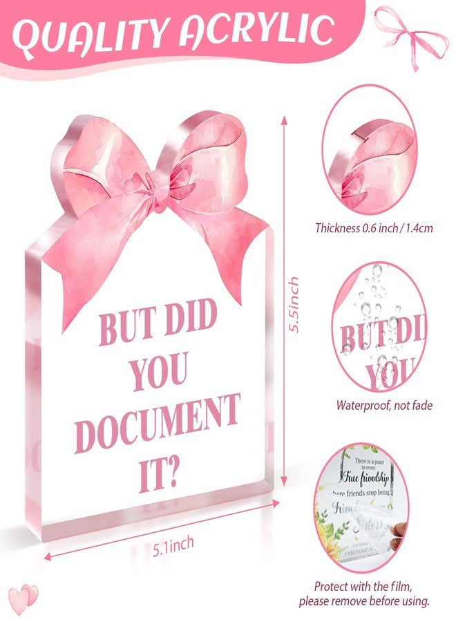 Pigort Pink Office Decor for Women - But Did You Document It -Funny Office Desk Decoration Gift for Colleague Boss Friend Teacher Coach Family 5.1x5.5inch - Image 2