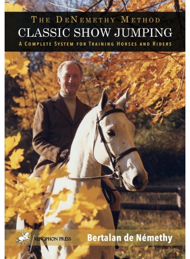 Classic Show Jumping: The de Nemethy Method 