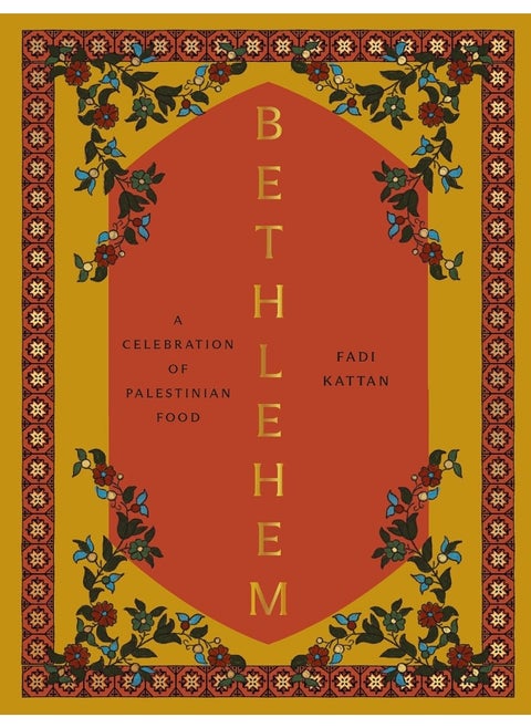 Bethlehem: A Celebration of Palestinian Food