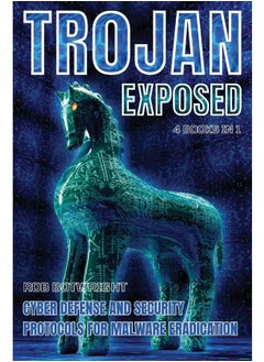 Trojan Exposed: Cyber Defense And Security Protocols For Malware Eradication  - Image 2