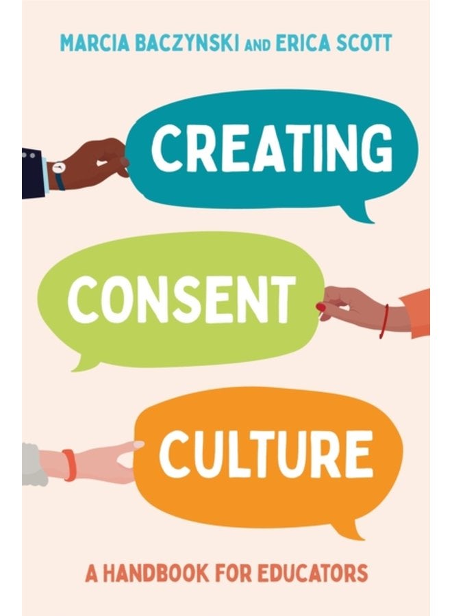 Creating Consent Culture A Handbook for Educators - Paperback