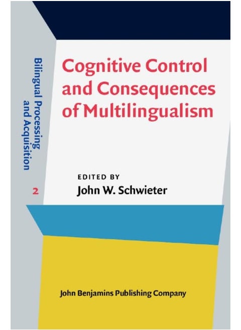 Cognitive Control and Consequences of Multilingualism