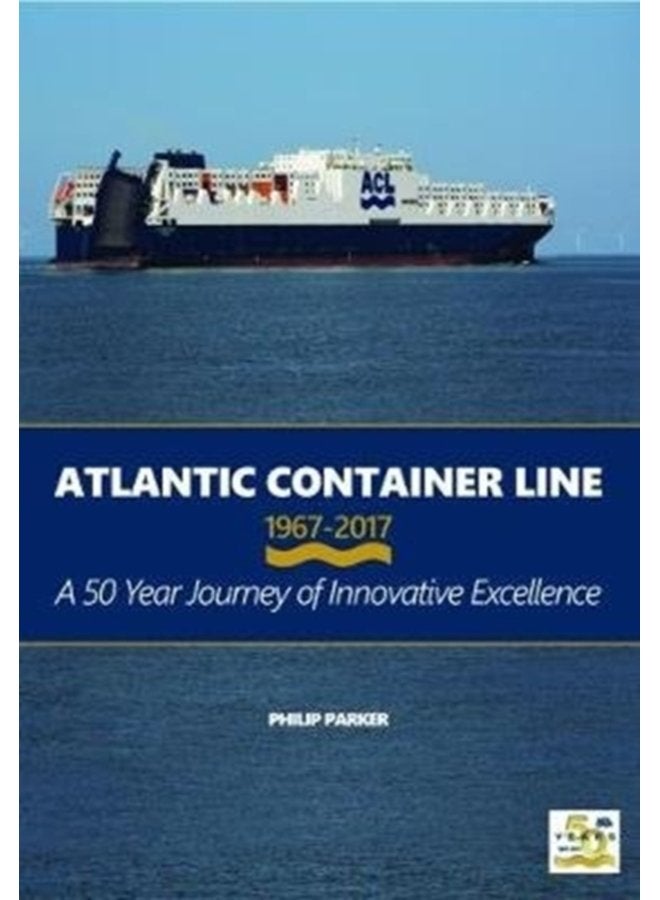 Atlantic Container Line 1967 2017 - Hardback