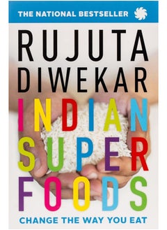 Indian Superfoods: Change the Way You Eat