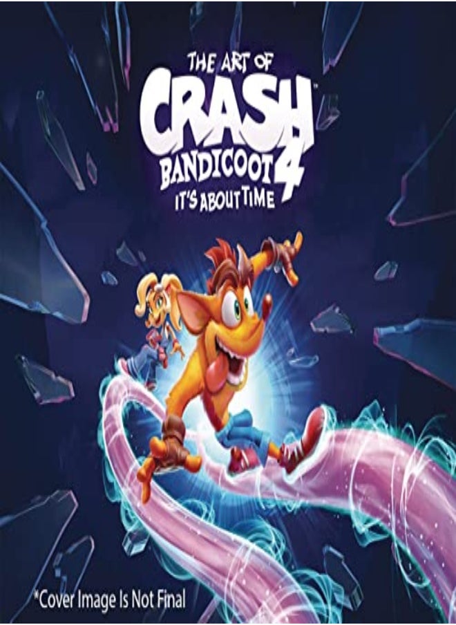 The Art of Crash Bandicoot 4: It's about Time 