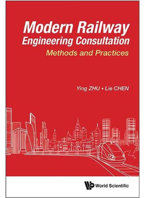 Modern Railway Engineering Consultation: Methods And Practices