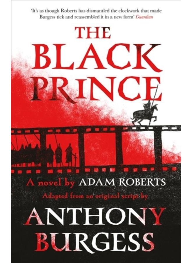 The Black Prince : Adapted from an original script by Anthony Burgess 