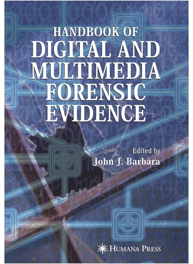 Handbook of Digital and Multimedia Forensic Evidence 