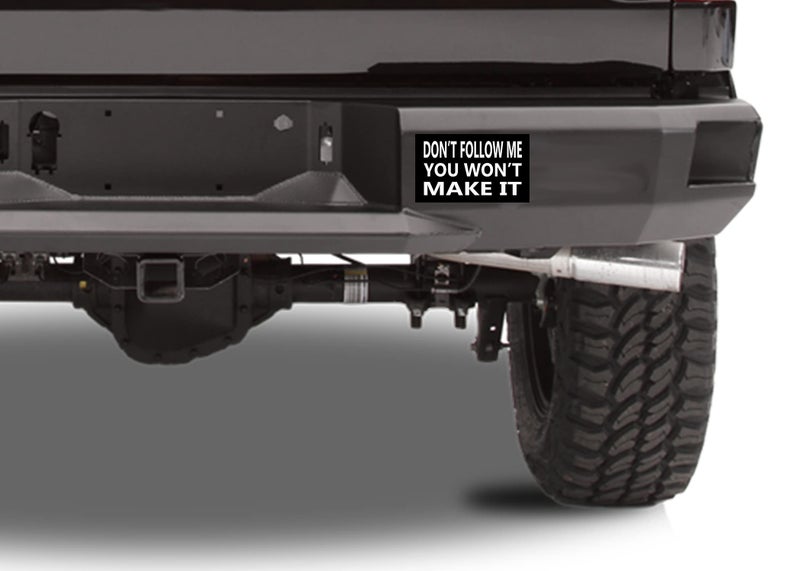 Rogue River Tactical Sarcastic Large Funny Auto Window Decal Bumper Sticker Don't Follow Me You Won't Make It Car Truck RV Boat 3x5 Inch - Image 4