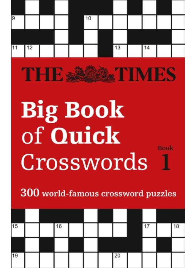 The Times Big Book of Quick Crosswords 1 : 300 World-Famous Crossword Puzzles