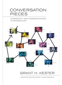 Conversation Pieces : Community and Communication in Modern Art 