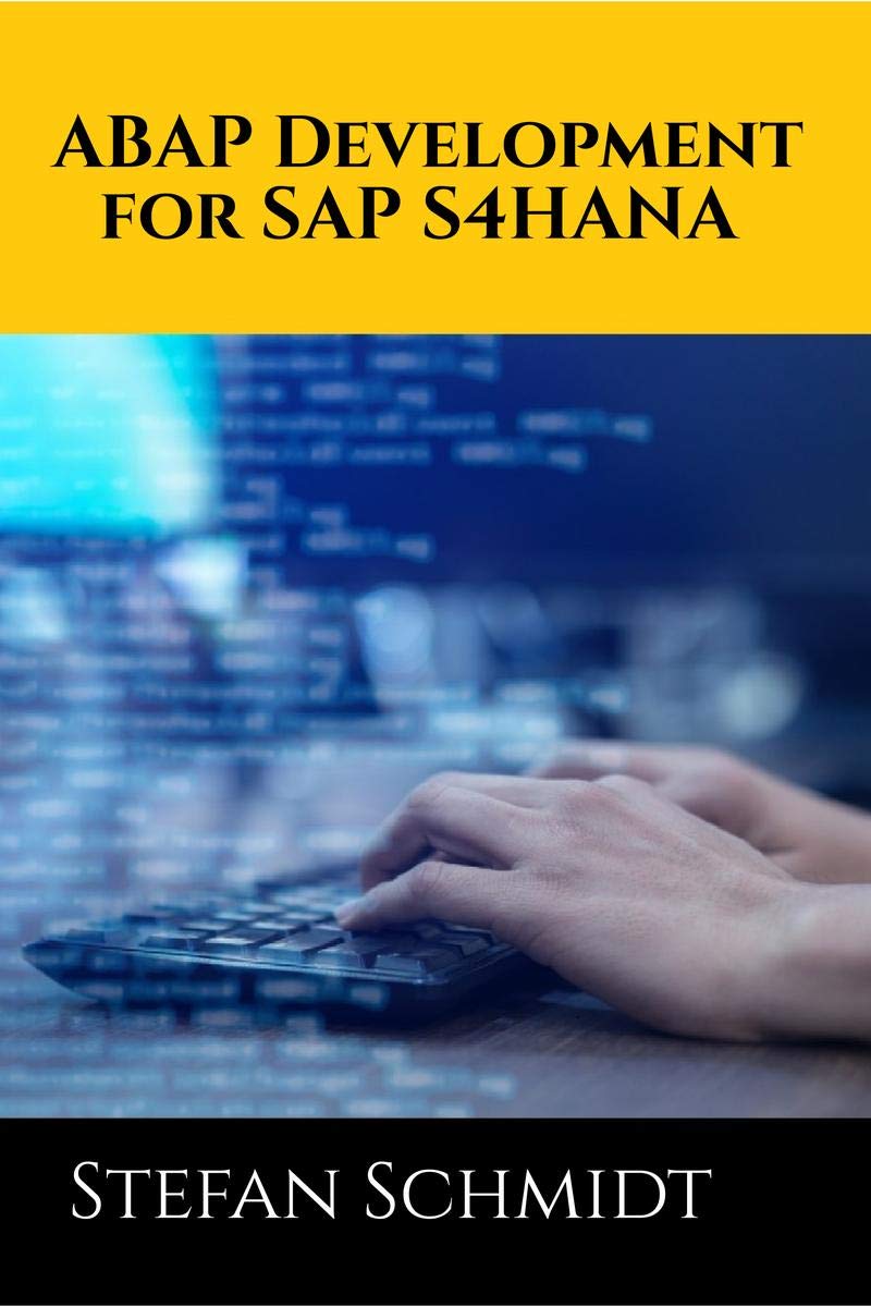 ABAP Development for SAP S4HANA : ABAP Programming Model for SAP Fiori