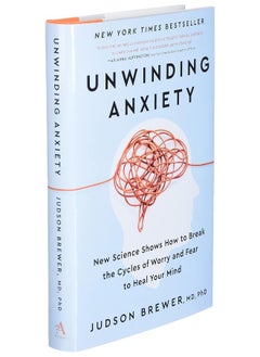 Unwinding Anxiety: New Science Shows How to Break the Cycles of Worry and Fear to Heal Your Mind  - Image 4