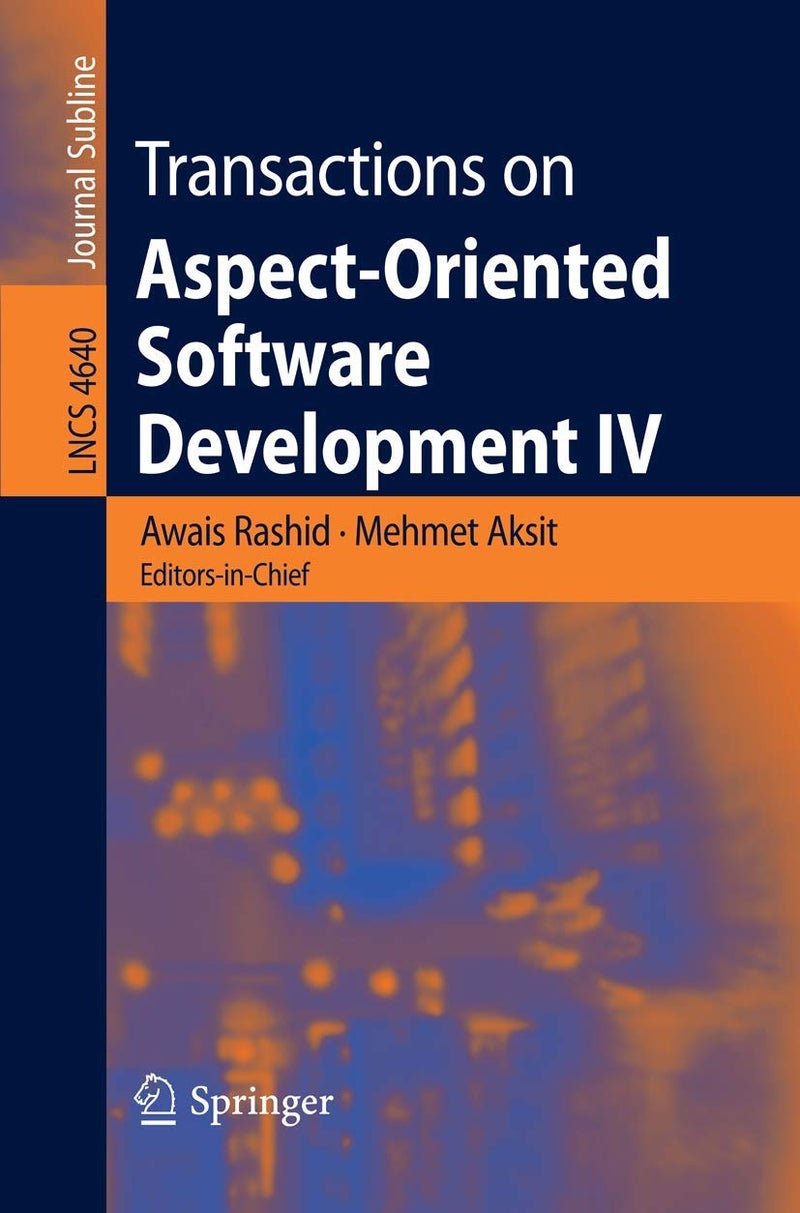 Transactions on Aspect-Oriented Software Development IV: Focus: Early Aspects and Aspects of Software Evolution