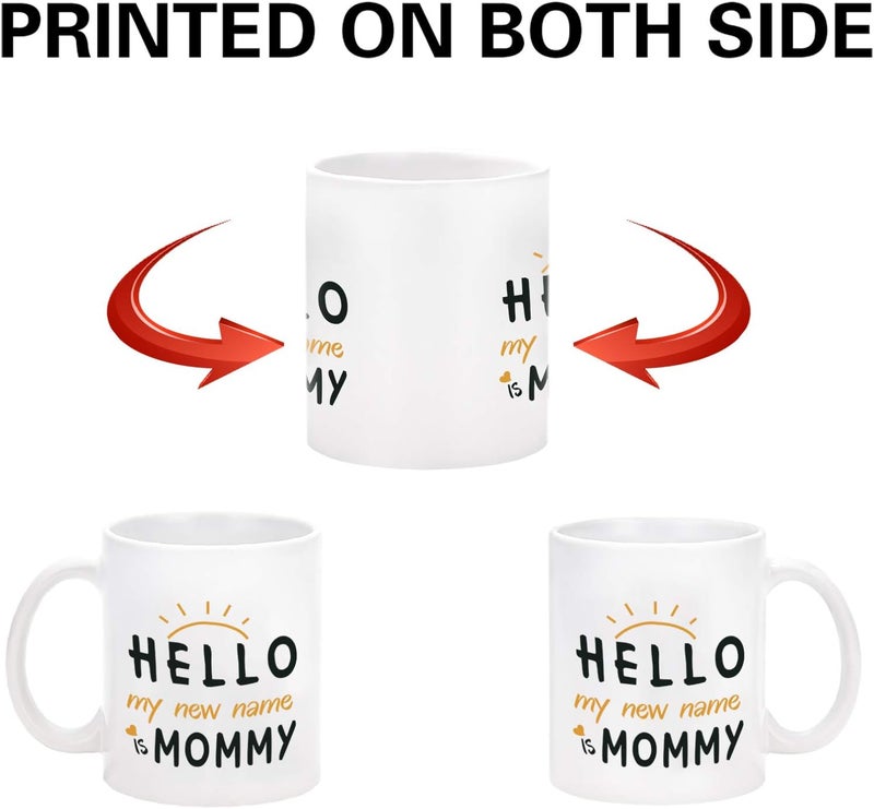 Maustic New Mom Gift Mug - Hello, My New Name is Mommy Coffee Mug - Mommy Gifts Mug for New Mom - First Time Mom Gift Mug - Mommy to be Funny Mug for Mother's Day, Christmas, Birthday, Thanks Giving - Image 5