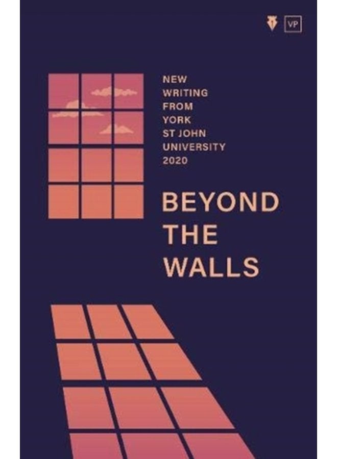 Beyond the Walls 2020 New Writing from York St John University - Paperback