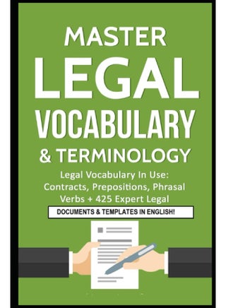 Master Legal Vocabulary & Terminology- Legal Vocabulary In Use: Contracts, Prepositions, Phrasal Verbs + 425 Expert Legal Documents & Templates In English!: 1 - pzsku/ZCFE36FD7308119E54DE7Z/45/_/1732170178/f2ab0ea4-7a26-4949-9476-90d5d26c6bd5